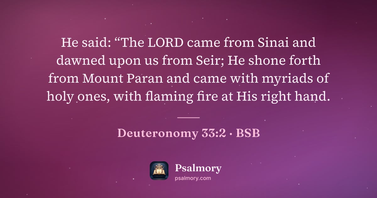 Deuteronomy 33:2 verse artwork: He said: “The LORD came from Sinai and dawned upon us from Seir; He shone forth from…