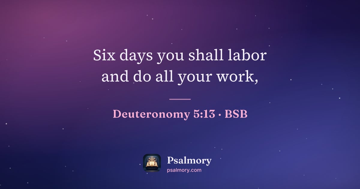 Deuteronomy 5:13 verse artwork: Six days you shall labor and do all your work,