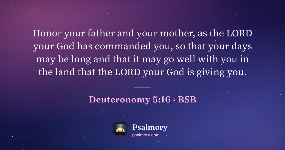 Deuteronomy 5:16 verse artwork: Honor your father and your mother, as the LORD your God has commanded you, so that your…
