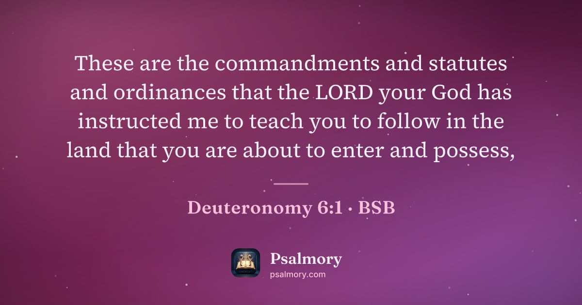 Deuteronomy 6:1 verse artwork: These are the commandments and statutes and ordinances that the LORD your God has…