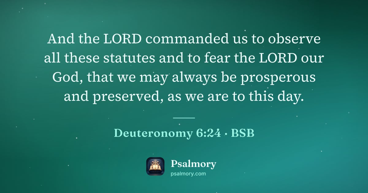 Deuteronomy 6:24 verse artwork: And the LORD commanded us to observe all these statutes and to fear the LORD our God,…