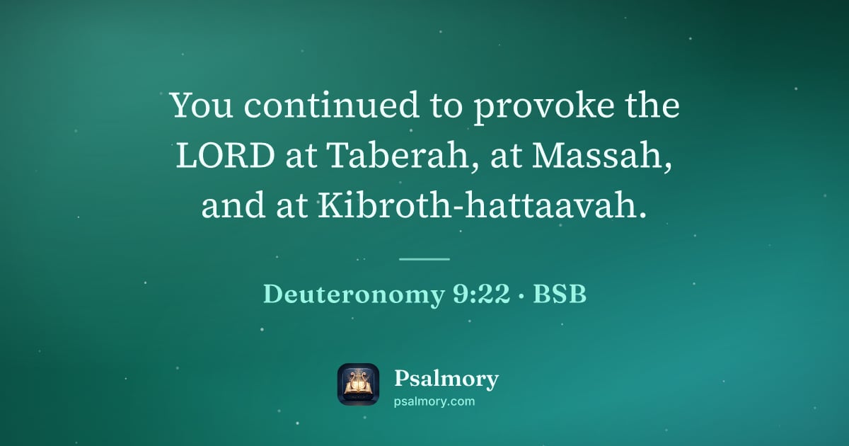 Deuteronomy 9:22 verse artwork: You continued to provoke the LORD at Taberah, at Massah, and at Kibroth-hattaavah.