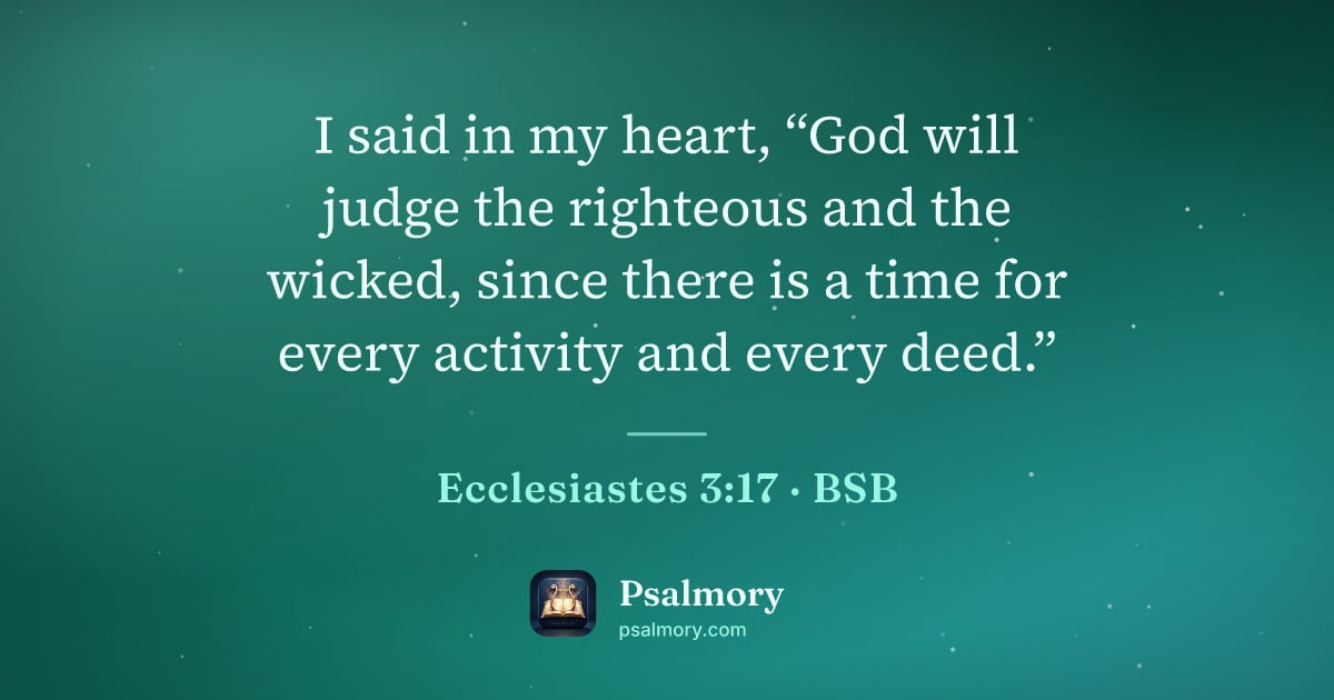 Ecclesiastes 3:17 verse artwork: I said in my heart, “God will judge the righteous and the wicked, since there is a time…