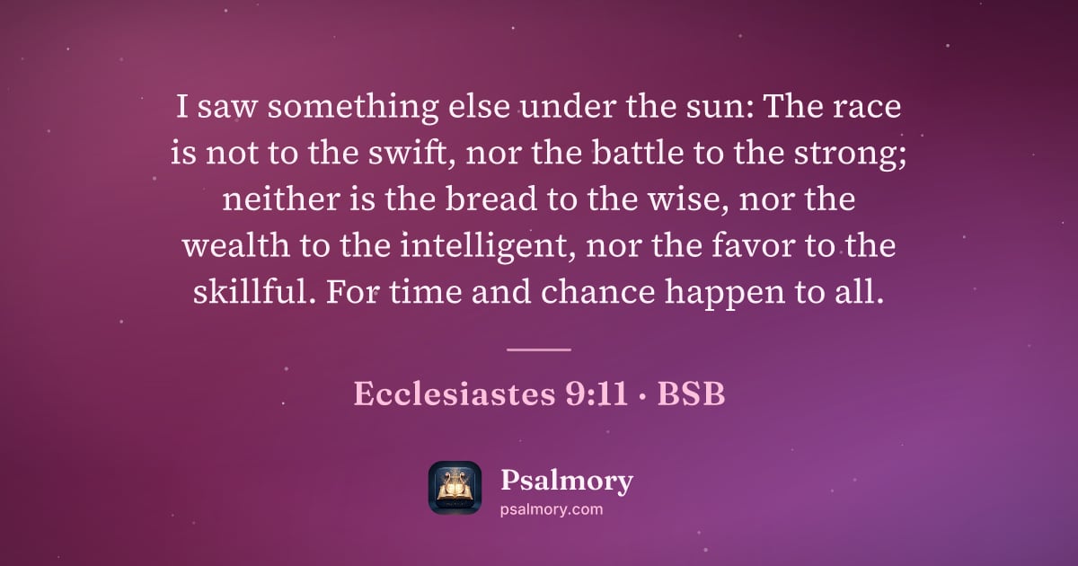 Ecclesiastes 9:11 verse artwork: I saw something else under the sun: The race is not to the swift, nor the battle to the…