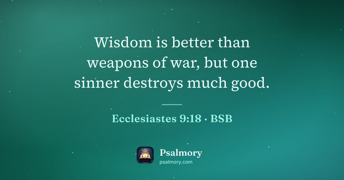 Ecclesiastes 9:18 verse artwork: Wisdom is better than weapons of war, but one sinner destroys much good.