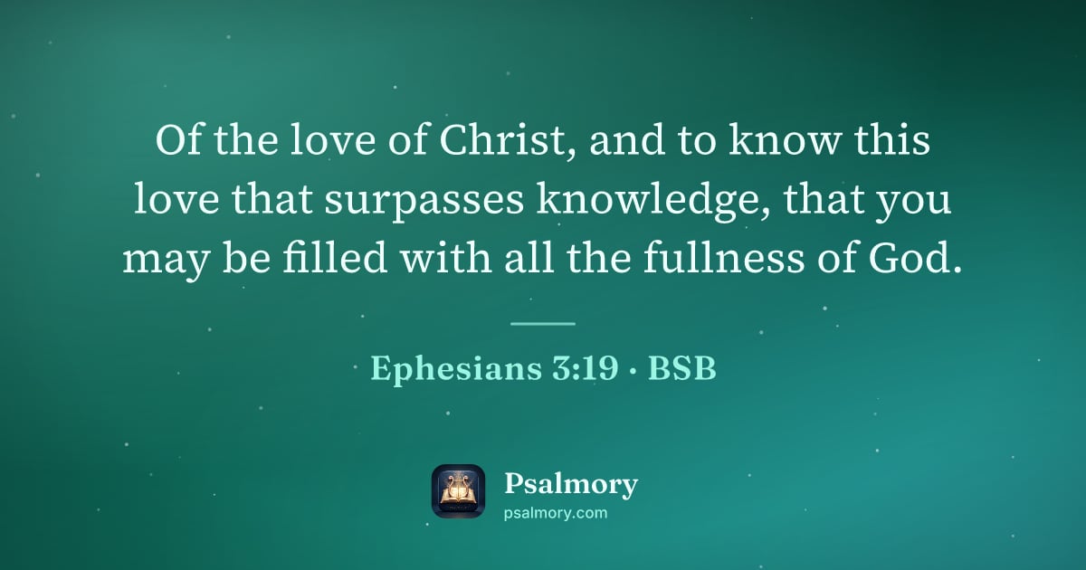 Ephesians 3:19 verse artwork: Of the love of Christ, and to know this love that surpasses knowledge, that you may be…