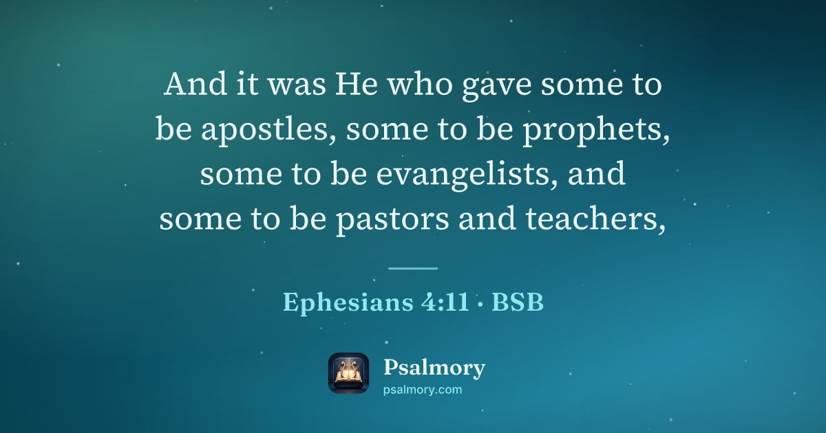 Ephesians 4:11 verse artwork: And it was He who gave some to be apostles, some to be prophets, some to be evangelists,…