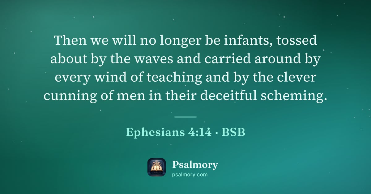 Ephesians 4:14 verse artwork: Then we will no longer be infants, tossed about by the waves and carried around by every…