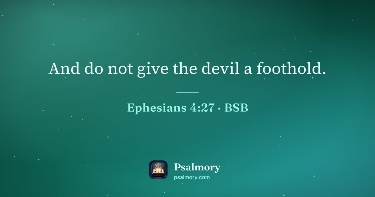 Ephesians 4:27 verse artwork: And do not give the devil a foothold.