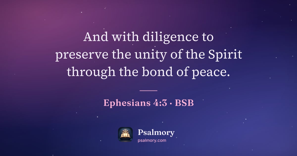 Ephesians 4:3 verse artwork: And with diligence to preserve the unity of the Spirit through the bond of peace.