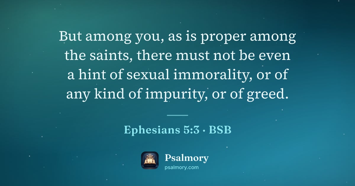 Ephesians 5:3 verse artwork: But among you, as is proper among the saints, there must not be even a hint of sexual…