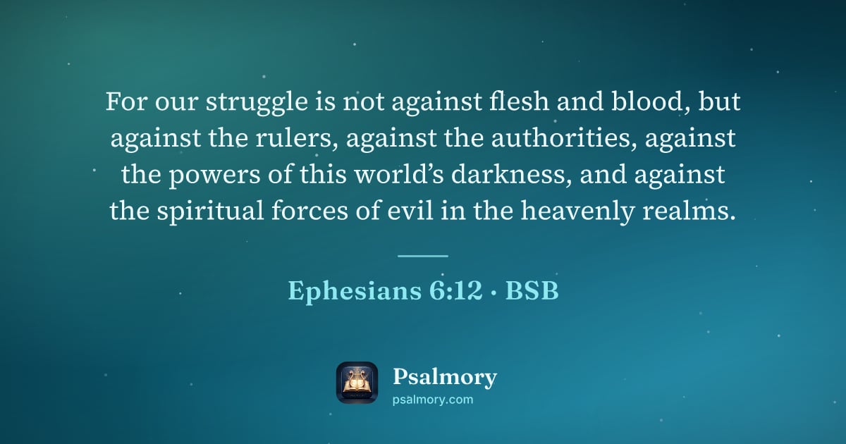 Ephesians 6:12 verse artwork: For our struggle is not against flesh and blood, but against the rulers, against the…