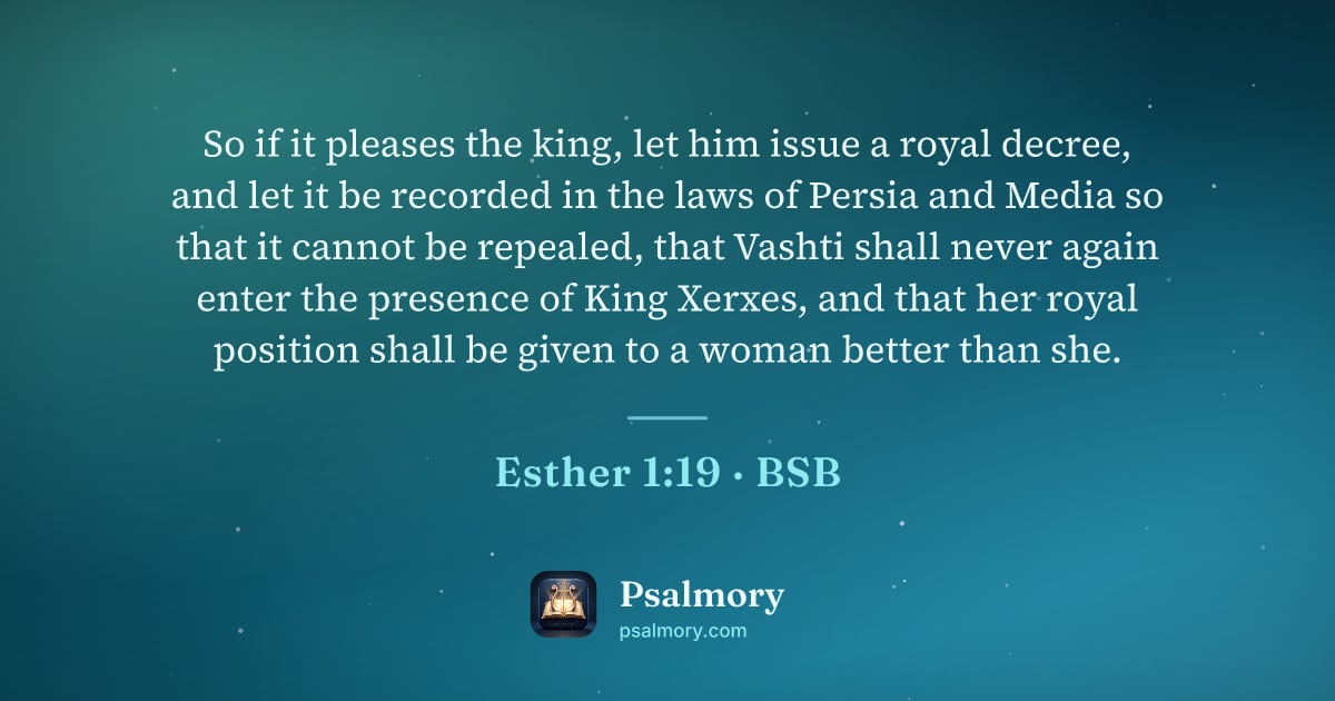Esther 1:19 verse artwork: So if it pleases the king, let him issue a royal decree, and let it be recorded in the…