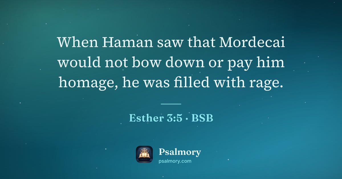 Esther 3:5 verse artwork: When Haman saw that Mordecai would not bow down or pay him homage, he was filled with…