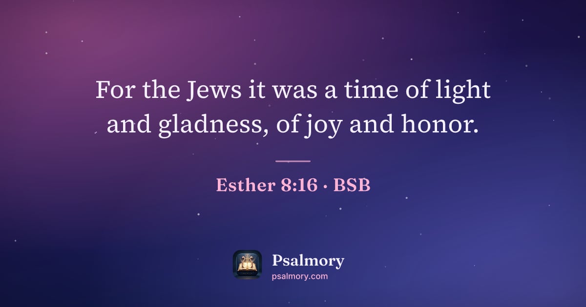 Esther 8:16 verse artwork: For the Jews it was a time of light and gladness, of joy and honor.