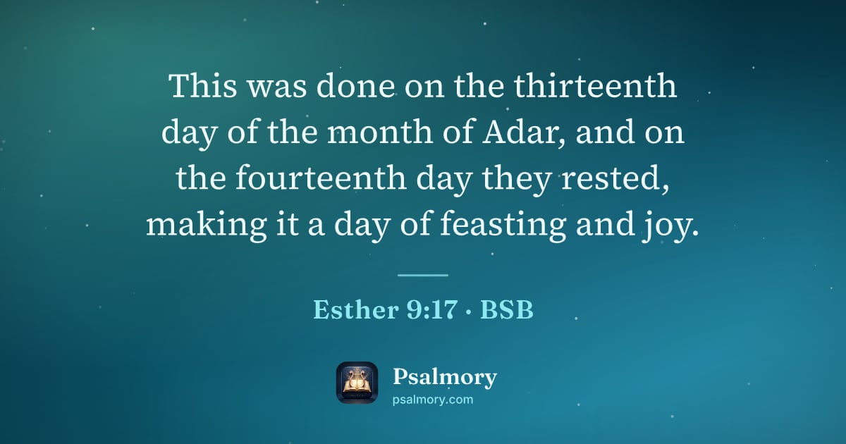 Esther 9:17 verse artwork: This was done on the thirteenth day of the month of Adar, and on the fourteenth day they…