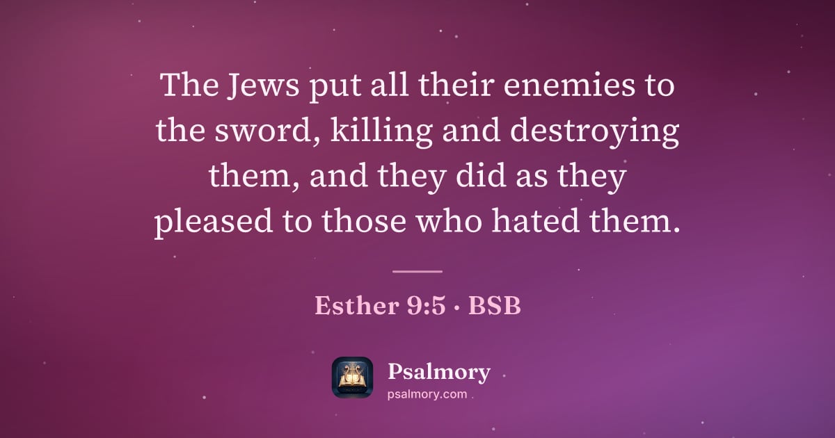 Esther 9:5 verse artwork: The Jews put all their enemies to the sword, killing and destroying them, and they did…