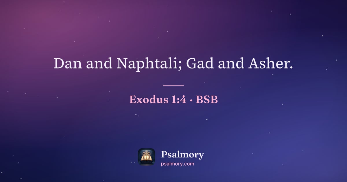 Exodus 1:4 verse artwork: Dan and Naphtali; Gad and Asher.