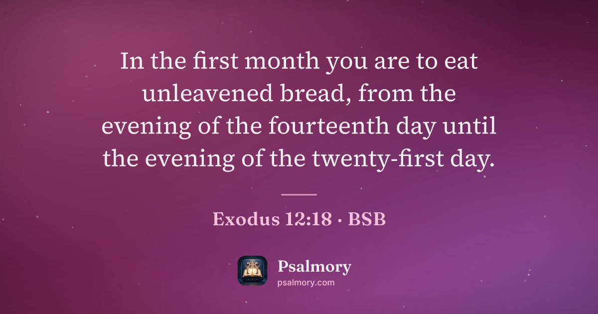 Exodus 12:18 verse artwork: In the first month you are to eat unleavened bread, from the evening of the fourteenth…
