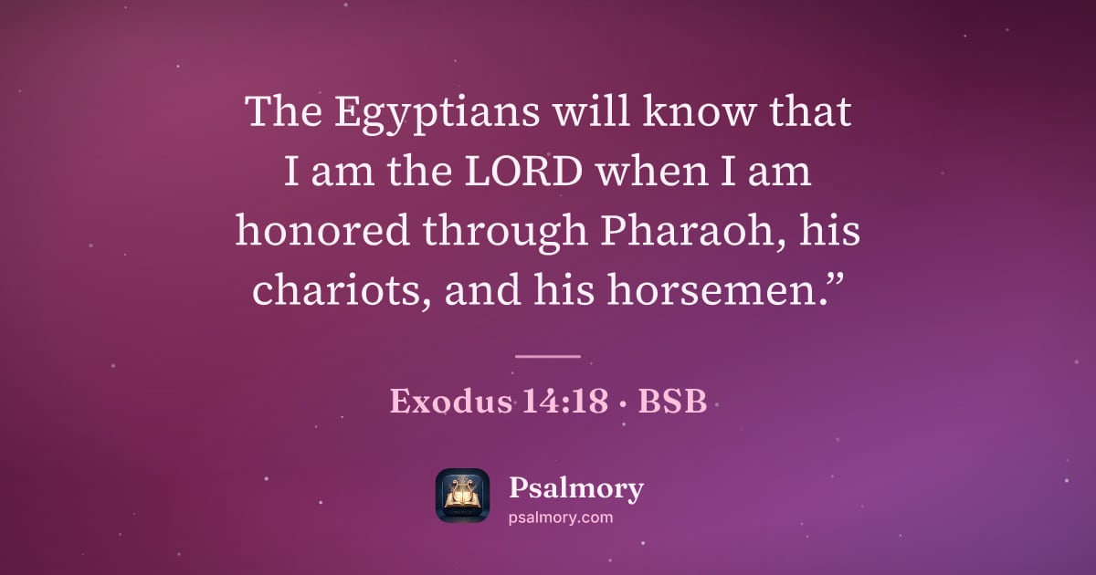 Exodus 14:18 verse artwork: The Egyptians will know that I am the LORD when I am honored through Pharaoh, his…