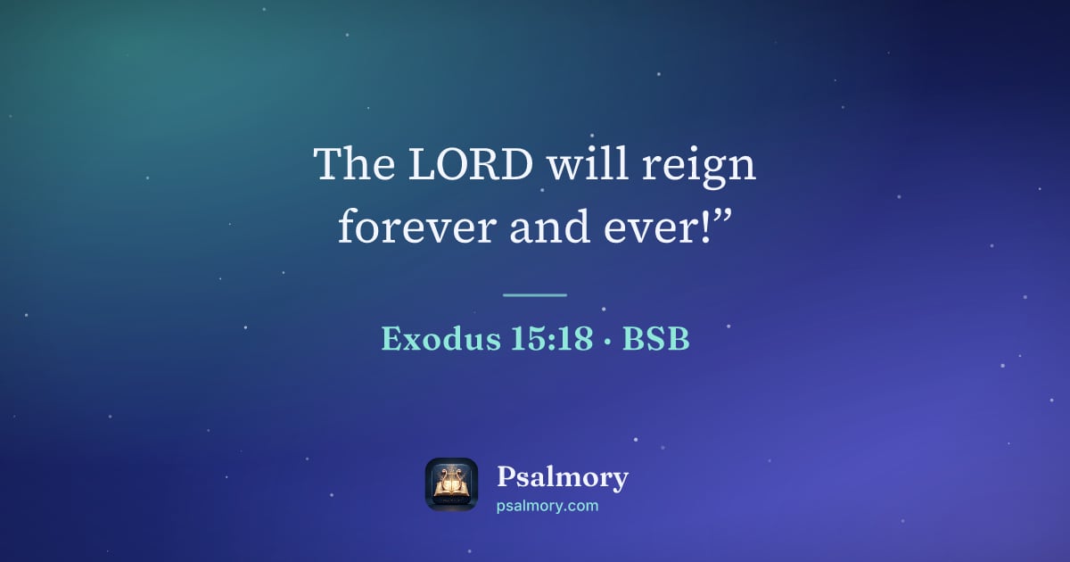 Exodus 15:18 verse artwork: The LORD will reign forever and ever!”