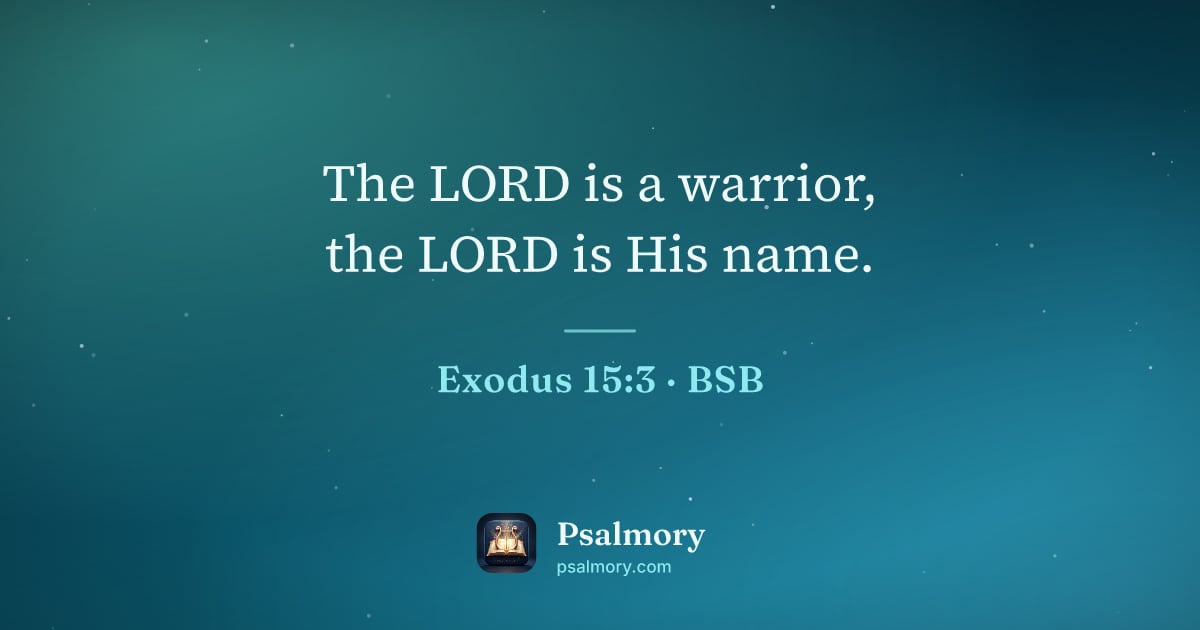 Exodus 15:3 verse artwork: The LORD is a warrior, the LORD is His name.