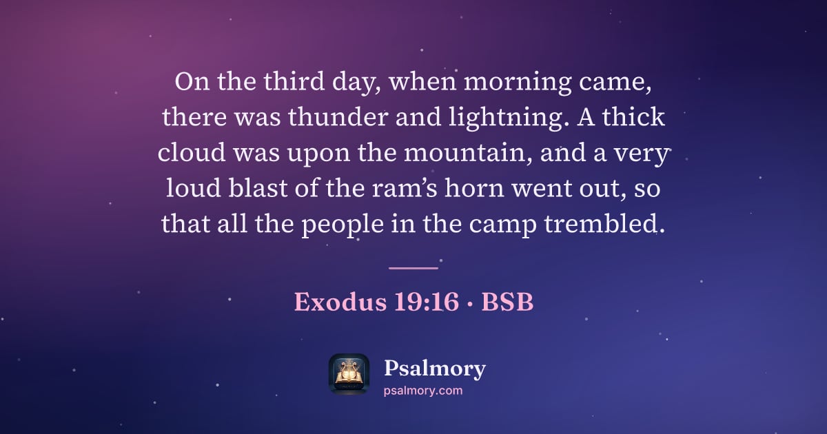 Exodus 19:16 verse artwork: On the third day, when morning came, there was thunder and lightning. A thick cloud was…
