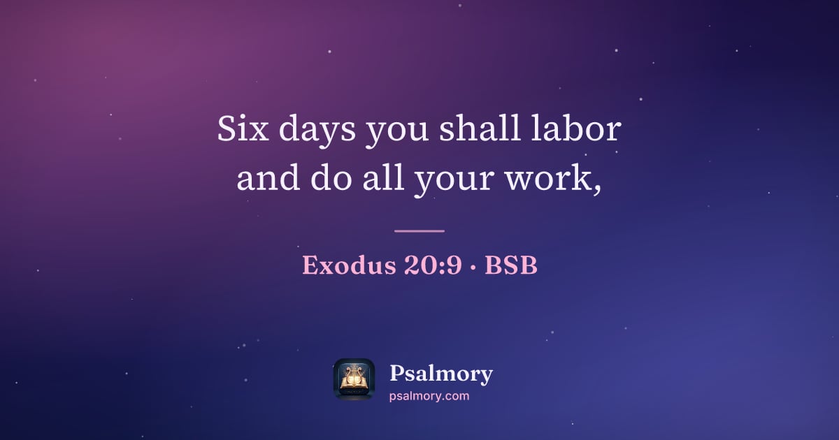 Exodus 20:9 verse artwork: Six days you shall labor and do all your work,