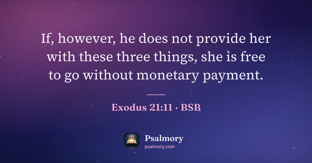 Exodus 21:11 verse artwork: If, however, he does not provide her with these three things, she is free to go without…