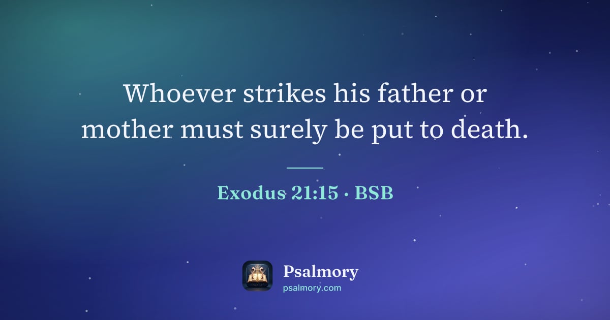 Exodus 21:15 verse artwork: Whoever strikes his father or mother must surely be put to death.