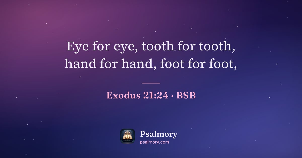 Exodus 21:24 verse artwork: Eye for eye, tooth for tooth, hand for hand, foot for foot,