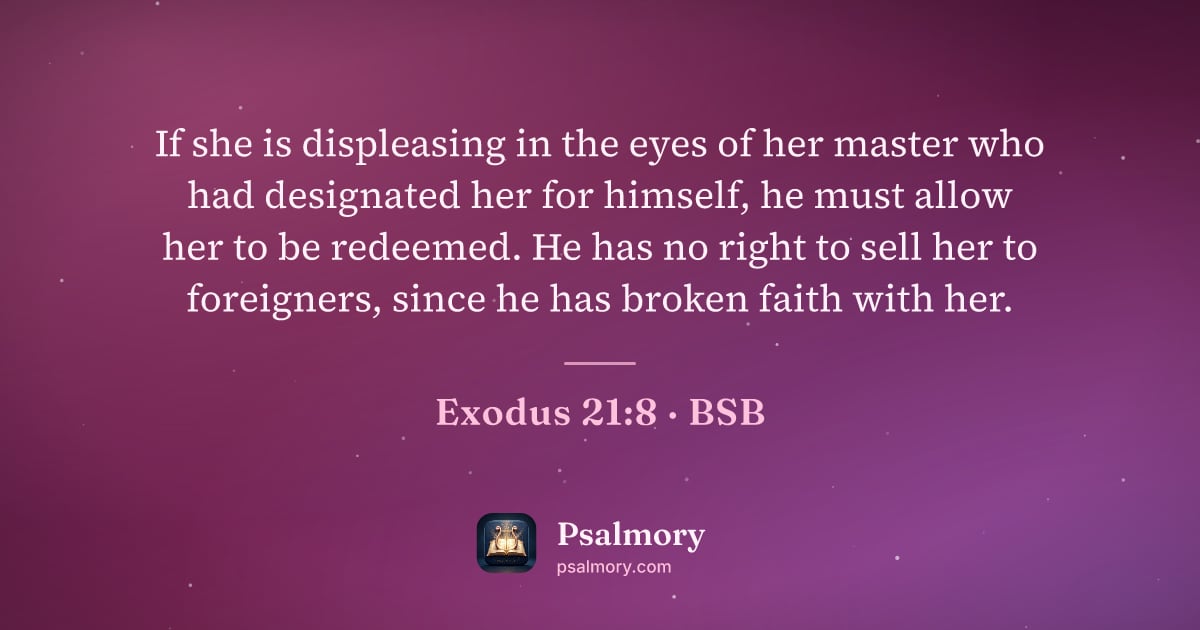 Exodus 21:8 verse artwork: If she is displeasing in the eyes of her master who had designated her for himself, he…