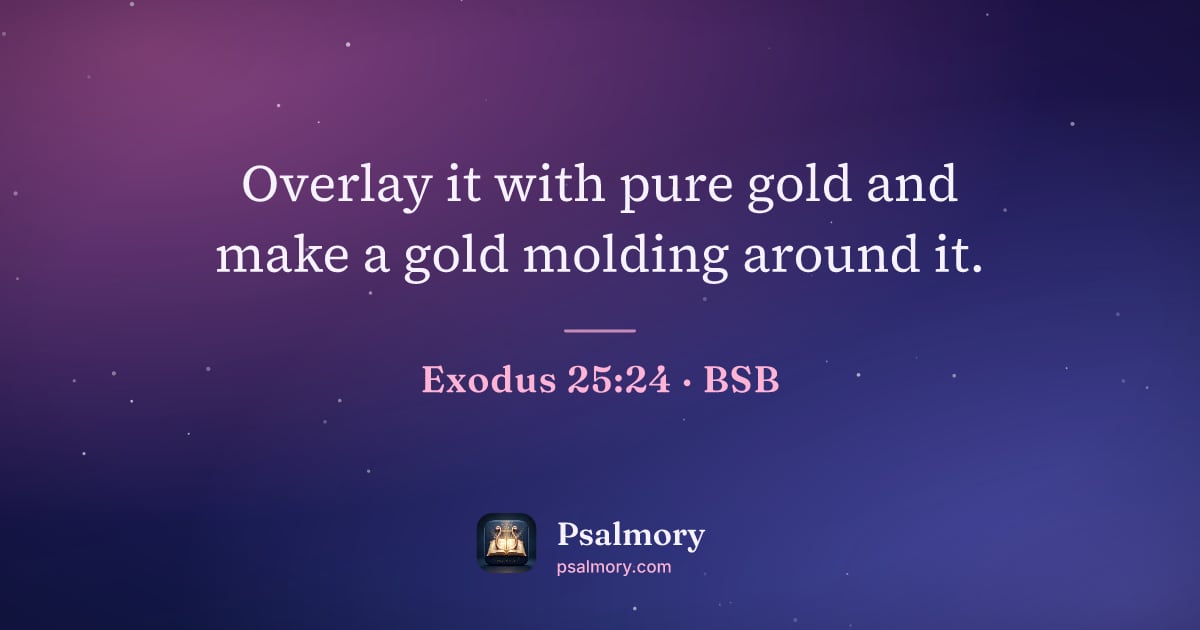 Exodus 25:24 verse artwork: Overlay it with pure gold and make a gold molding around it.
