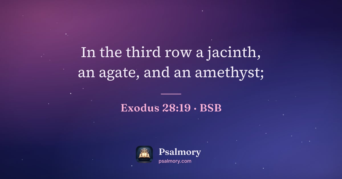 Exodus 28:19 verse artwork: In the third row a jacinth, an agate, and an amethyst;