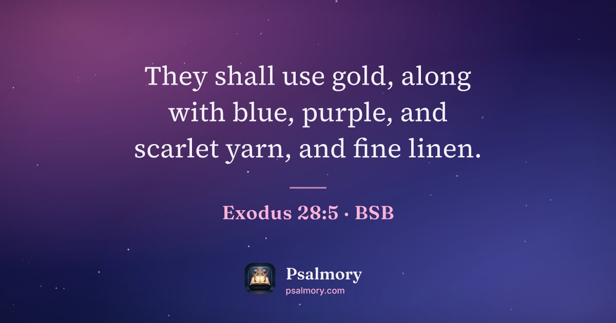 Exodus 28:5 verse artwork: They shall use gold, along with blue, purple, and scarlet yarn, and fine linen.