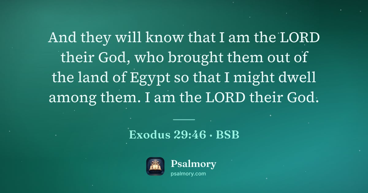 Exodus 29:46 verse artwork: And they will know that I am the LORD their God, who brought them out of the land of…