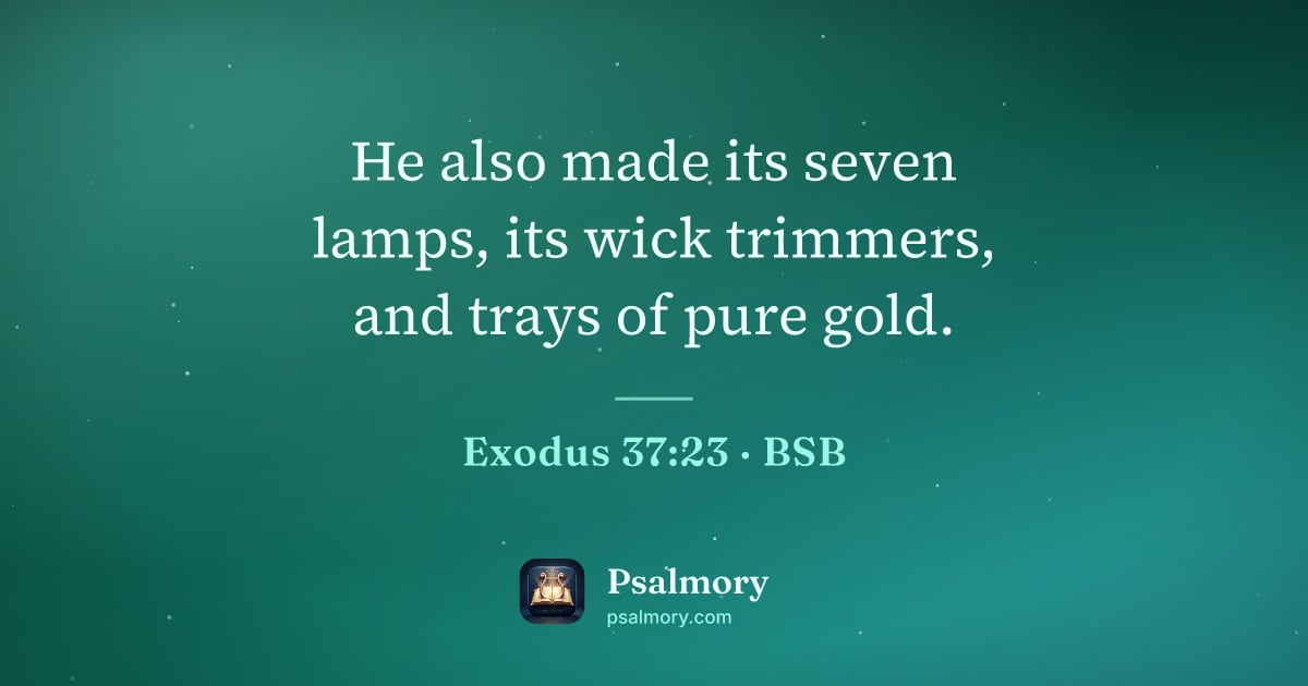 Exodus 37:23 verse artwork: He also made its seven lamps, its wick trimmers, and trays of pure gold.