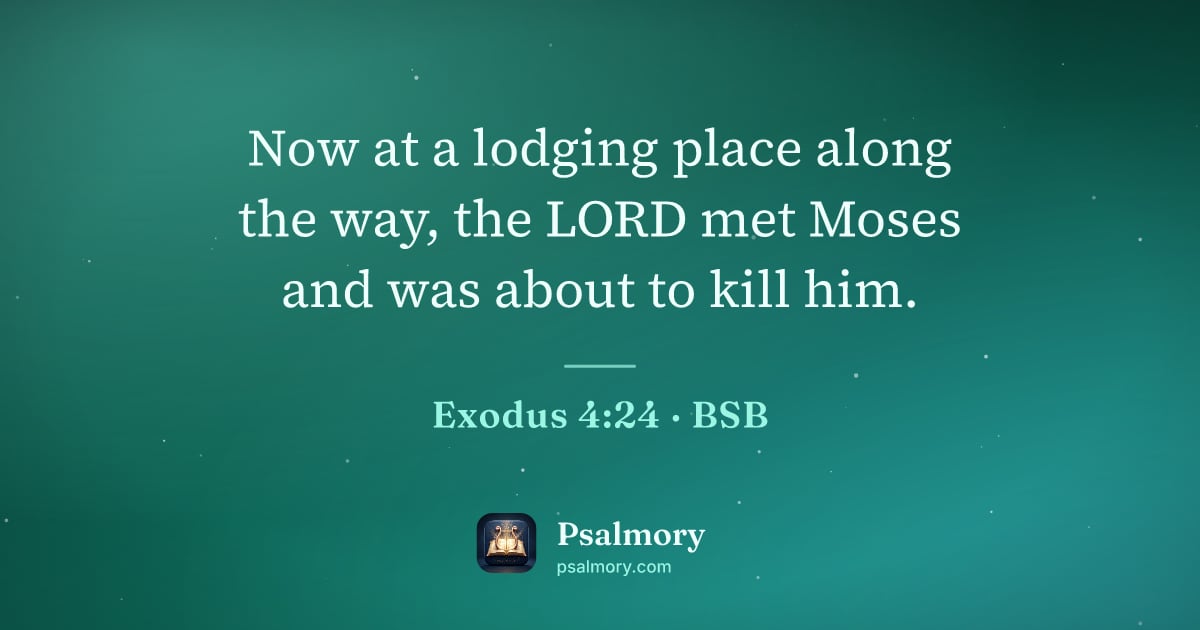 Exodus 4:24 verse artwork: Now at a lodging place along the way, the LORD met Moses and was about to kill him.