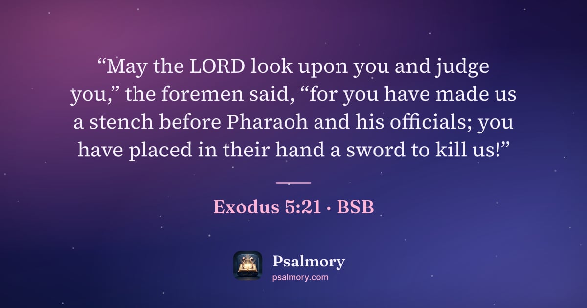 Exodus 5:21 verse artwork: “May the LORD look upon you and judge you,” the foremen said, “for you have made us a…