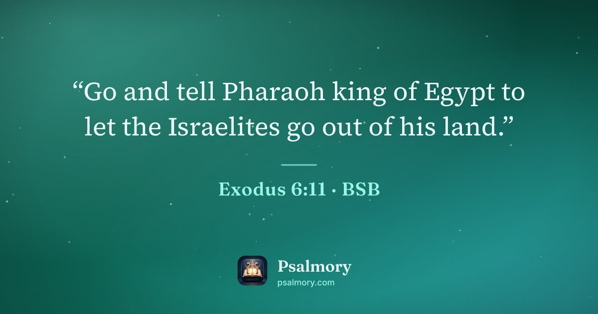 Exodus 6:11 verse artwork: “Go and tell Pharaoh king of Egypt to let the Israelites go out of his land.”
