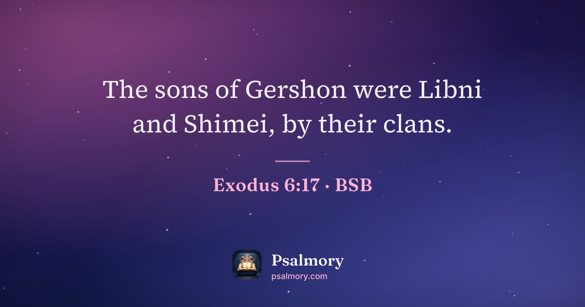 Exodus 6:17 verse artwork: The sons of Gershon were Libni and Shimei, by their clans.