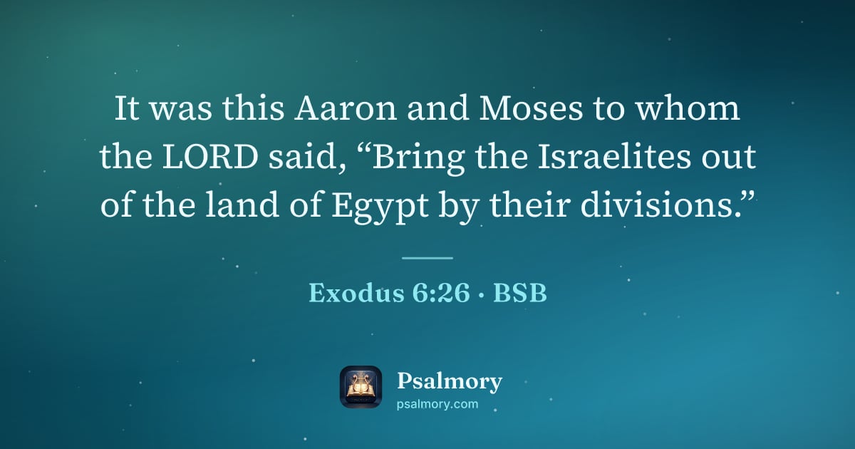 Exodus 6:26 verse artwork: It was this Aaron and Moses to whom the LORD said, “Bring the Israelites out of the land…