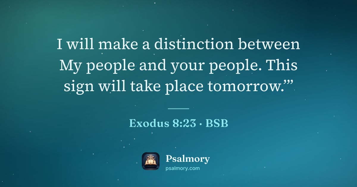 Exodus 8:23 verse artwork: I will make a distinction between My people and your people. This sign will take place…
