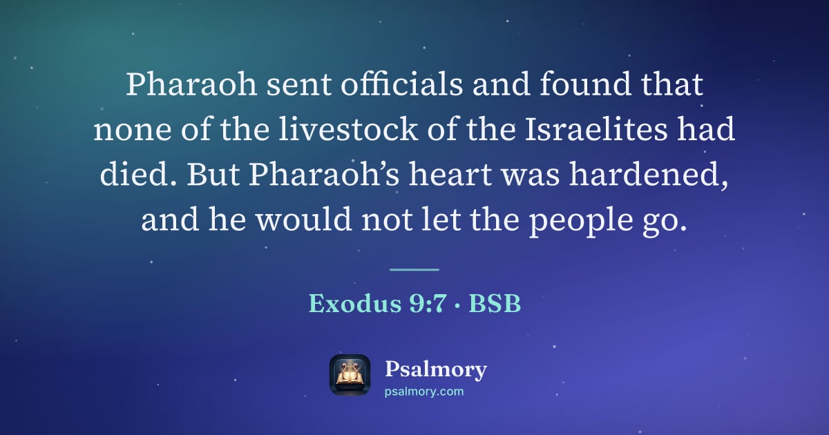 Exodus 9:7 verse artwork: Pharaoh sent officials and found that none of the livestock of the Israelites had died.…