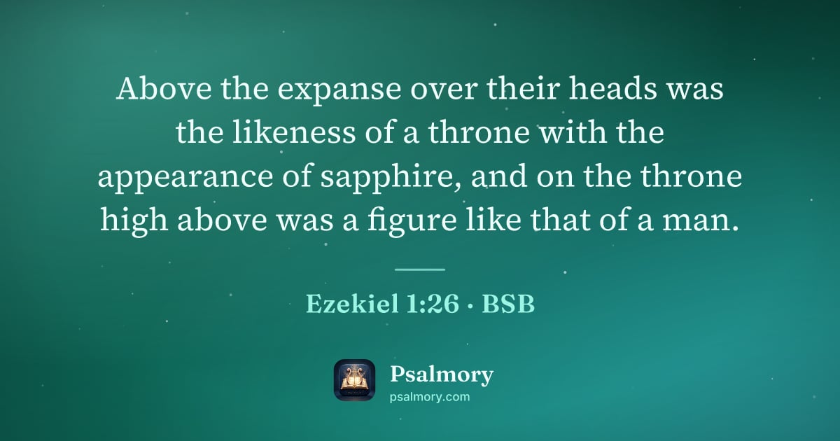 Ezekiel 1:26 verse artwork: Above the expanse over their heads was the likeness of a throne with the appearance of…