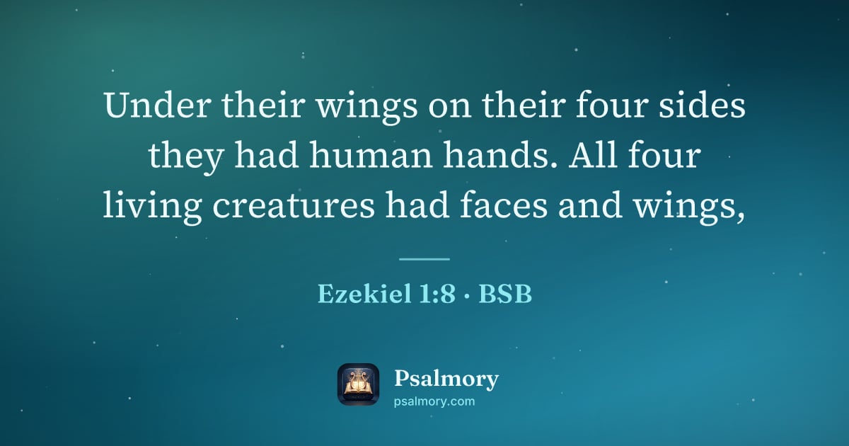 Ezekiel 1:8 verse artwork: Under their wings on their four sides they had human hands. All four living creatures…