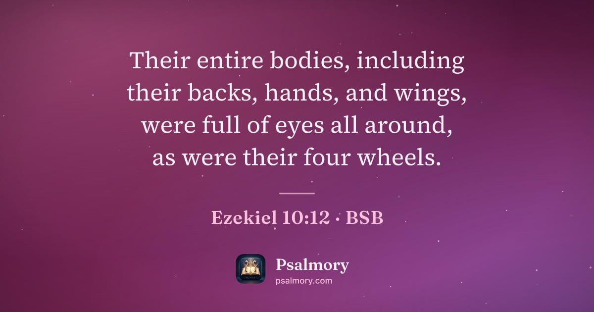 Ezekiel 10:12 verse artwork: Their entire bodies, including their backs, hands, and wings, were full of eyes all…