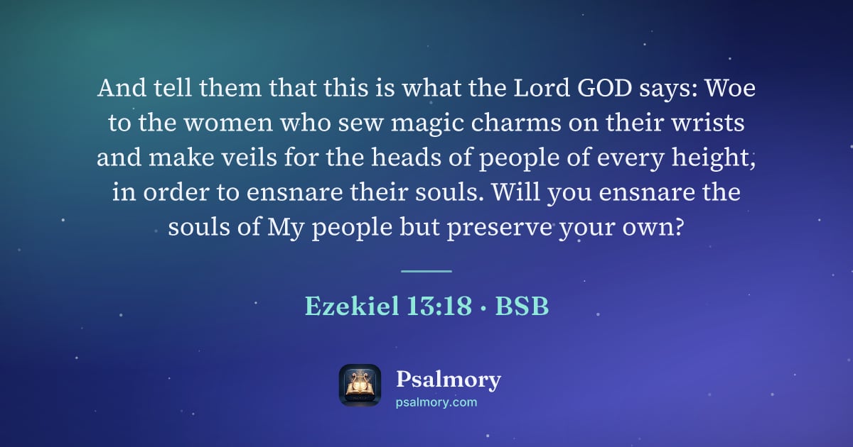 Ezekiel 13:18 verse artwork: And tell them that this is what the Lord GOD says: Woe to the women who sew magic charms…