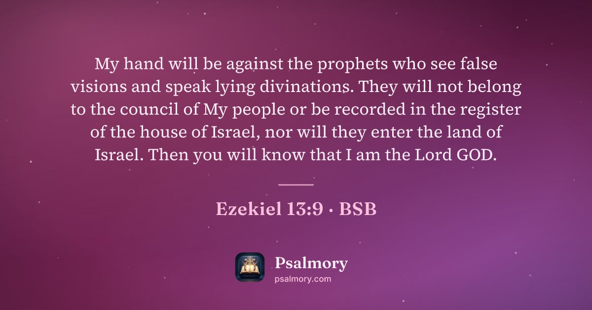Ezekiel 13:9 verse artwork: My hand will be against the prophets who see false visions and speak lying divinations.…