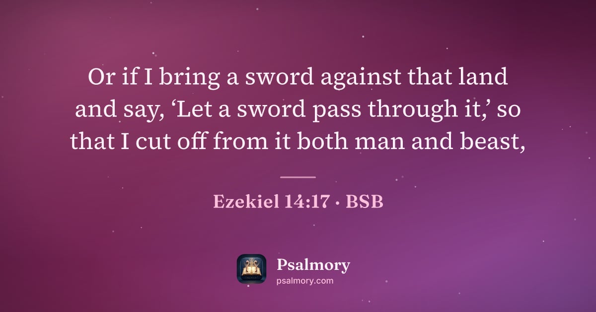 Ezekiel 14:17 verse artwork: Or if I bring a sword against that land and say, ‘Let a sword pass through it,’ so that…